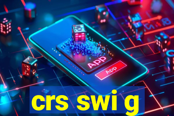 crs swi g