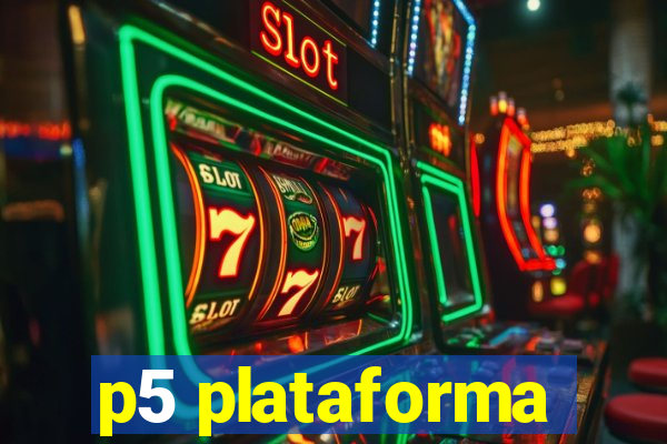 p5 plataforma