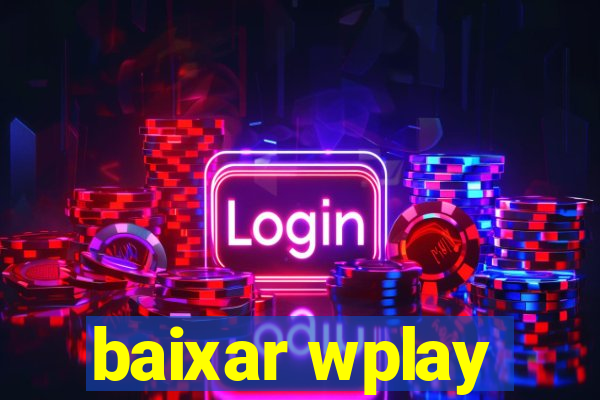 baixar wplay