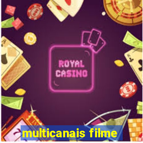 multicanais filme