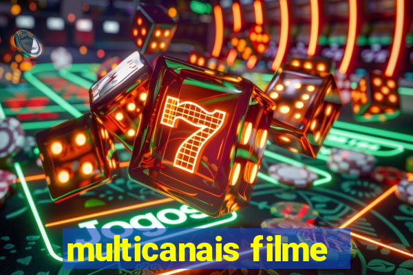 multicanais filme