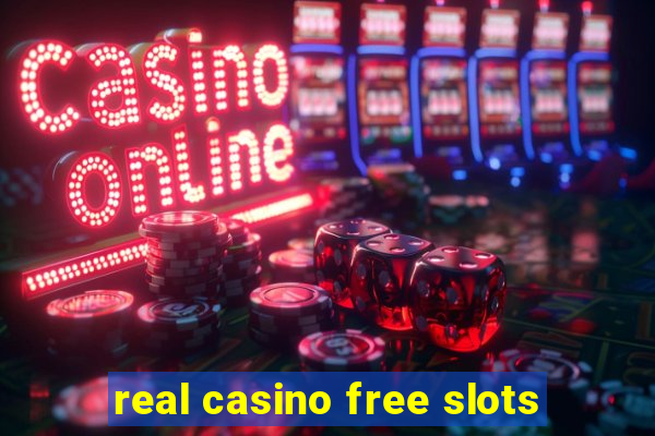 real casino free slots