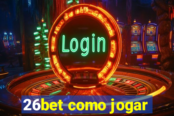 26bet como jogar