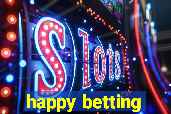 happy betting