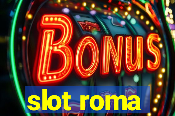 slot roma