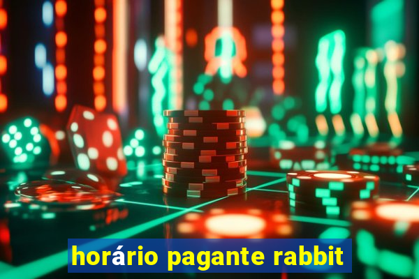 horário pagante rabbit