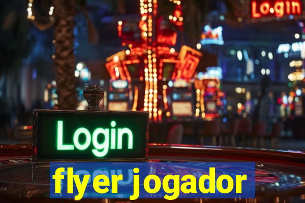 flyer jogador