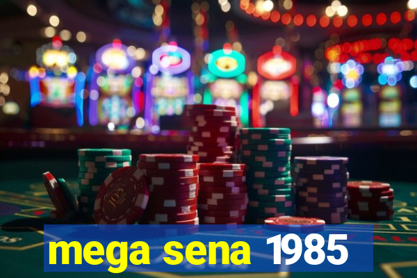 mega sena 1985