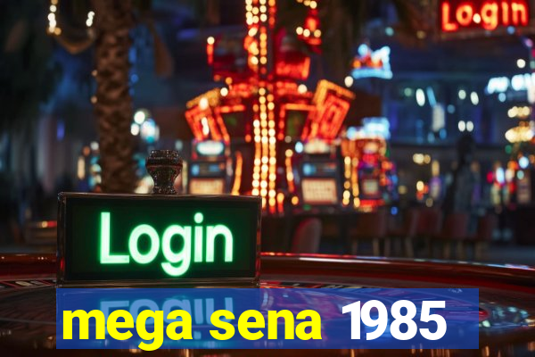 mega sena 1985