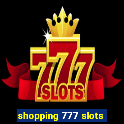 shopping 777 slots