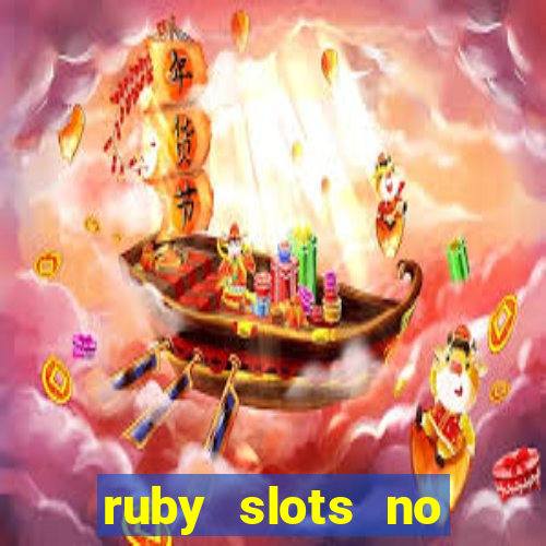 ruby slots no deposit bonuses