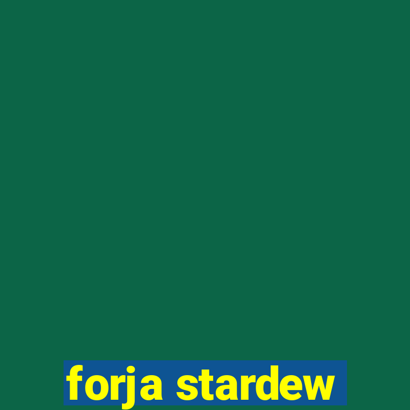 forja stardew