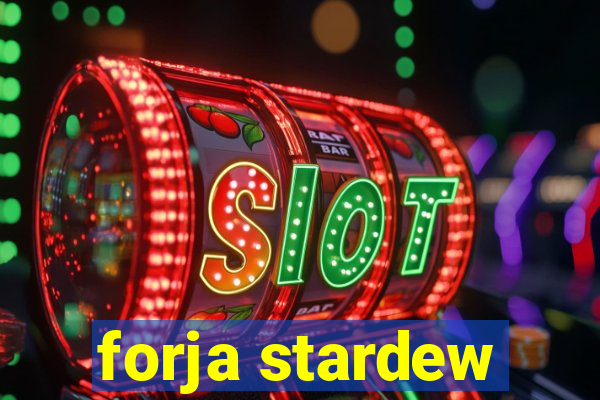 forja stardew