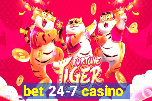 bet 24-7 casino