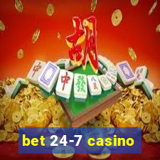 bet 24-7 casino