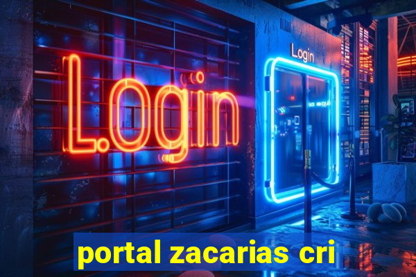 portal zacarias cri