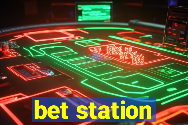 bet station