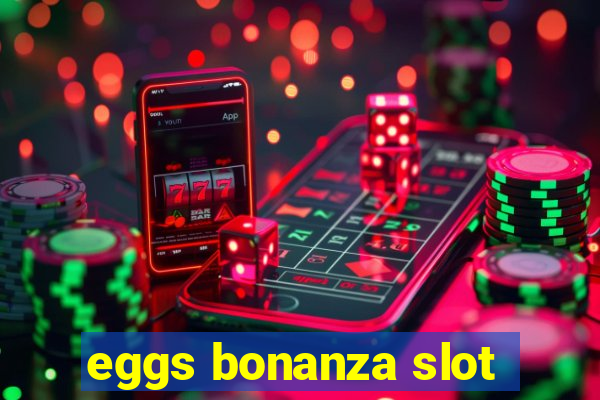 eggs bonanza slot