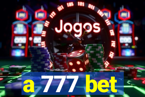 a 777 bet