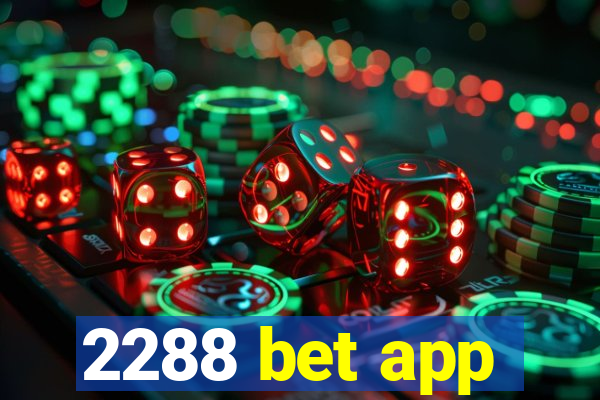 2288 bet app