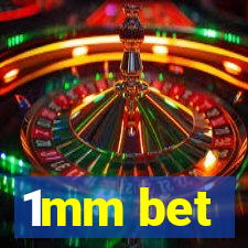 1mm bet