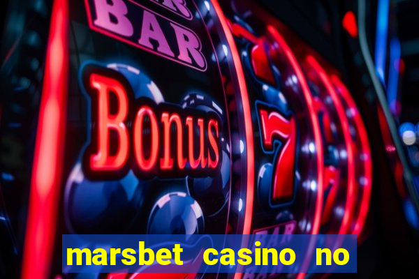 marsbet casino no deposit bonus