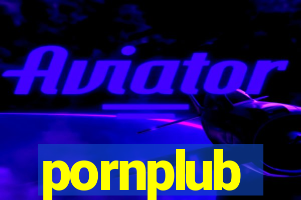 pornplub