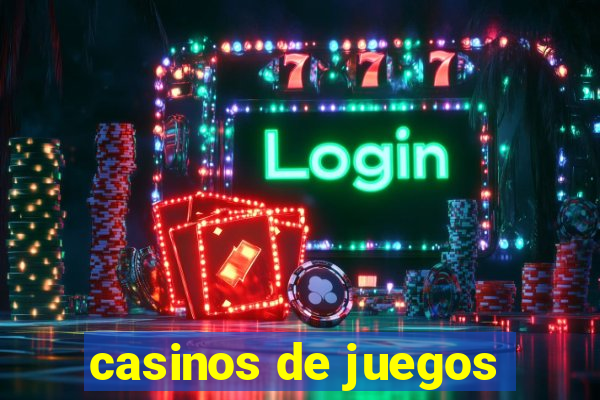 casinos de juegos