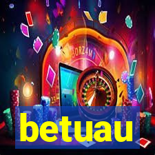 betuau