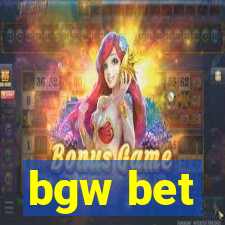 bgw bet