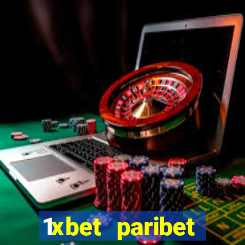 1xbet paribet 1хбет 1 xbet