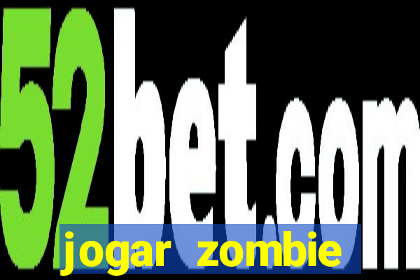 jogar zombie outbreak demo