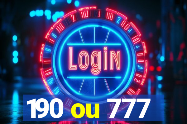 190 ou 777