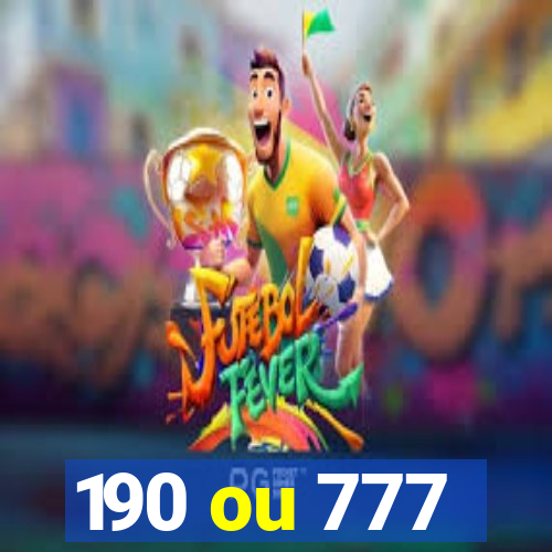 190 ou 777