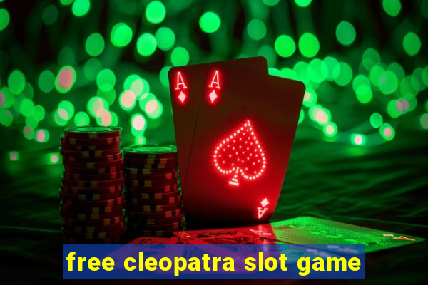 free cleopatra slot game