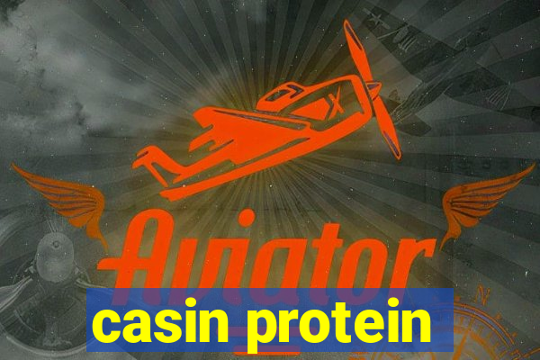 casin protein