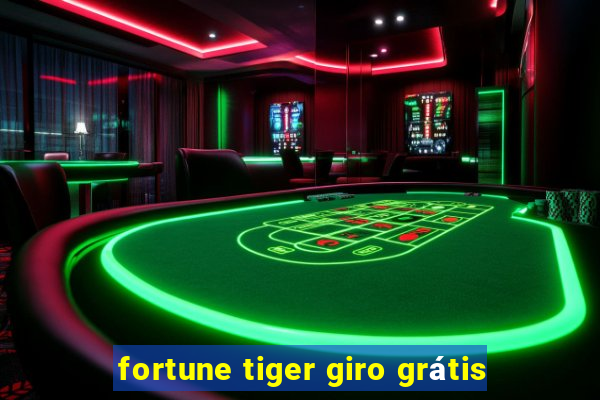 fortune tiger giro grátis