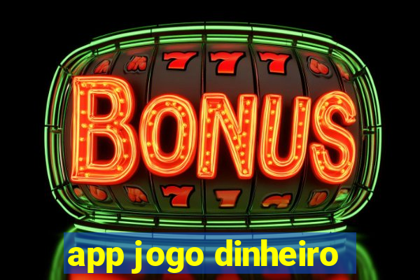 app jogo dinheiro