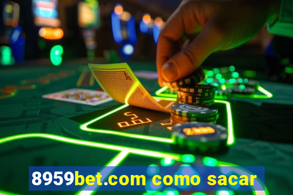 8959bet.com como sacar