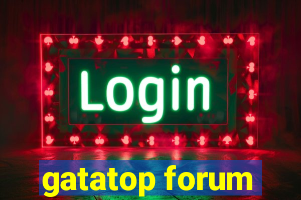 gatatop forum