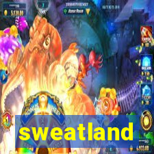 sweatland