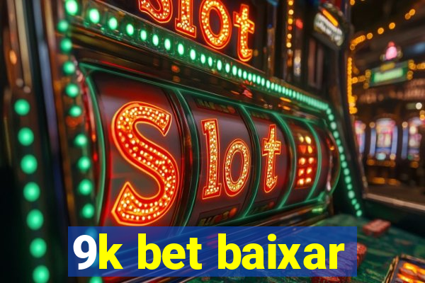 9k bet baixar