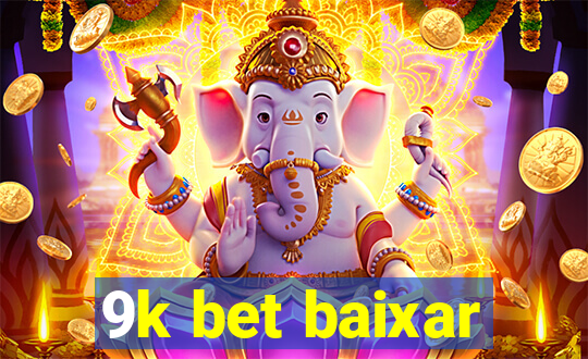 9k bet baixar