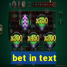 bet in text