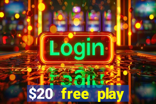 $20 free play chicken ranch casino