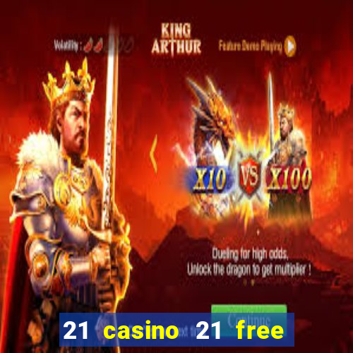 21 casino 21 free no deposit