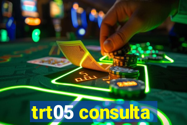 trt05 consulta