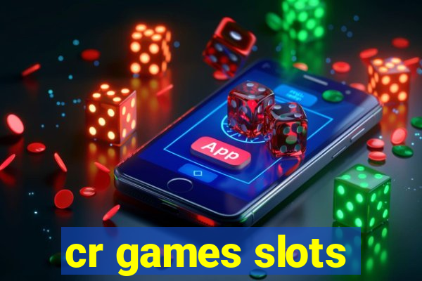 cr games slots