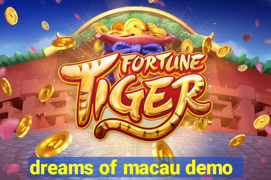 dreams of macau demo