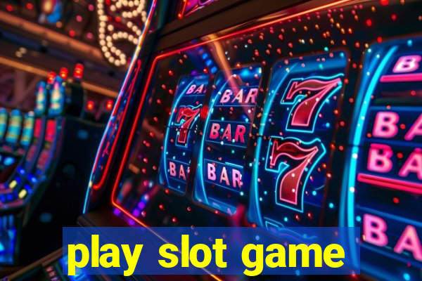 play slot game